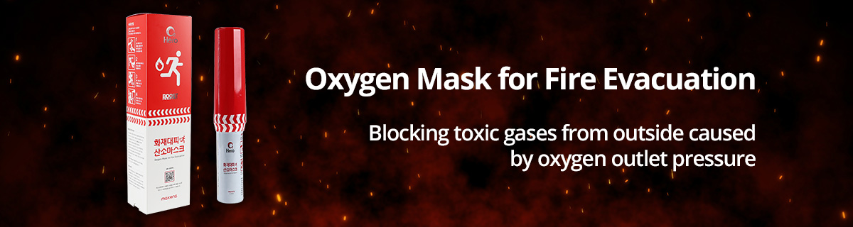 Oxygen Mask for Fire Evacuation  Blocking toxic gases from outside caused by oxygen outlet pressure